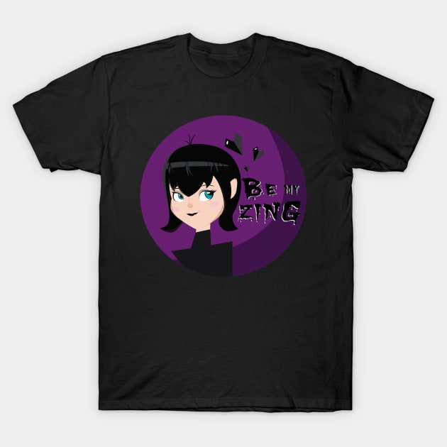 Mavis "Be my Zing" T-Shirt by LordTiber